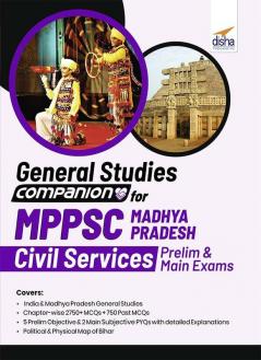 General Studies Companion for MPPSC Madhya Pradesh Civil Services Prelim and Main Exams