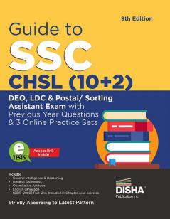 Guide to SSC - CHSL (10+2) DEO LDC & Postal/ Sorting Assistant Exam with Previous Year Questions & 3 Online Practice Sets 9th Edition