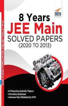 8 Years JEE Main Solved Papers (2020 to 2013)