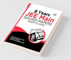 8 Years JEE Main Solved Papers (2020 to 2013)