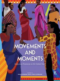 Movements and Moments Indigenous Femini