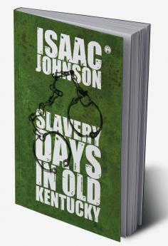 Slavery Days In Old Kentucky