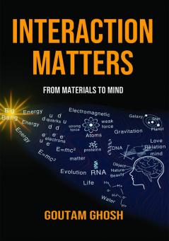 Interaction Matters - From Materials to Mind