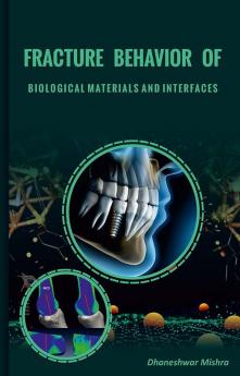 Fracture Behavior of Biological Materials and Interfaces