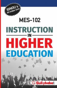 MES-102 INSTRUCTION IN HIGHER EDUCATION