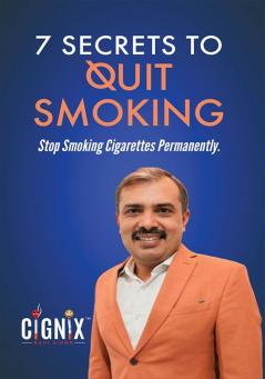 7 SECRETS TO QUIT SMOKING: Stop Smoking Cigarettes Permanently