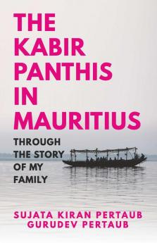 The Kabir Panthis In Mauritius