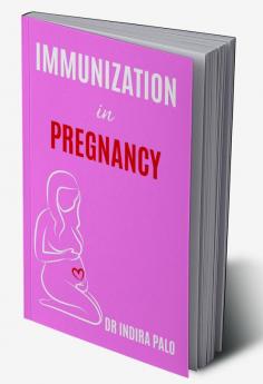 Immunization in Pregnancy