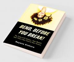 Bend Before you Break