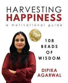 Harvesting Happiness: 108 Beads of Wisdom