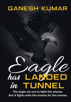 THE-EAGLE-HAS-LANDED-IN-TUNNEL