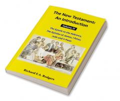 The New Testaments: An Introduction Volume IV