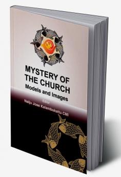 MYSTERY OF THE CHURCH Models and Images