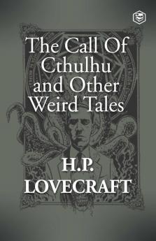 The Call Of Cthulhu and Other Weird Tales