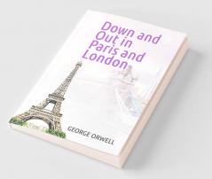 Down and Out in Paris and London