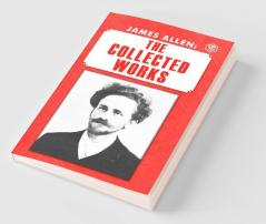 James Allen: The Collected Works