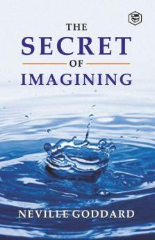 The Secret Of Imagining