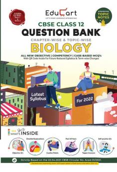 Educart Term 1 & 2 BIOLOGY Class 12 CBSE Question Bank 2022 (Based on New MCQs Type Introduced in Latest CBSE Sample Paper 2021)