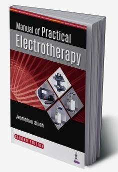 MANUAL OF PRACTICAL ELECTROTHERAPY