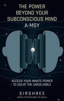 The Power Beyond Your Subconscious Mind A-MSY