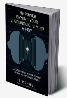 The Power Beyond Your Subconscious Mind A-MSY