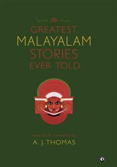 The Greatest Malayalam Stories Ever Told