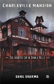 Charleville Mansion : The haunted car in Shimla Hills