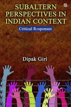 Subaltern Perspectives inIndian ContextCritical Responses