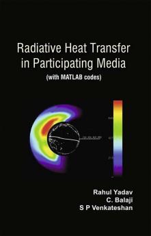 Radiative Heat Transfer in Participating Media