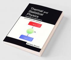 Thermal and Statistical Physics : Concepts and Applications (As Per Current UGC Syllabus)