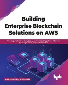 Building Enterprise Blockchain Solutions on AWS