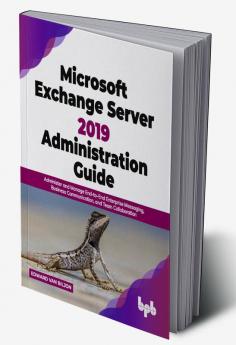 Microsoft Exchange Server 2019 Administration Guide