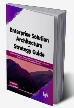 Enterprise Solution Architecture - Strategy Guide