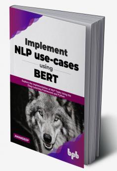 Implement NLP use-cases using BERT