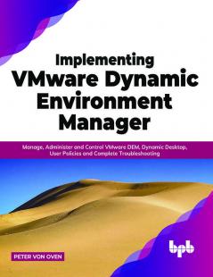 Implementing VMware Dynamic Environment Manager