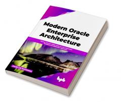 Modern Oracle Enterprise Architecture