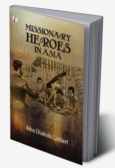 Missionary Heroes in Asia