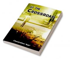 At The Crossroad