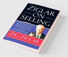 Ziglar on selling: the ultimate handbook