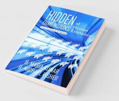 Hidden Dimension Of Human Existence