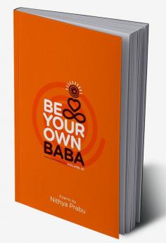 Be Your Own Baba (Vol - 1)