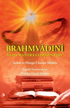 BRAHMVADINI VEDA MANTRA COMMENTARY