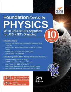 Foundation Course in Physics for JEE/ NEET/ Olympiad Class 10 with Case Study Approach - 5th Edition