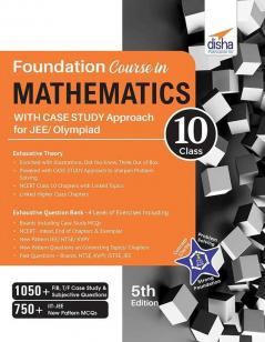 Foundation Course in Mathematics for JEE/ Olympiad Class 10 with Case Study Approach - 5th Edition
