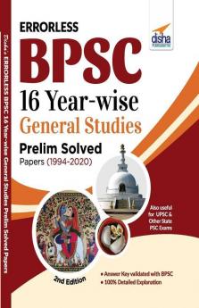 Errorless BPSC 16 Year-wise General Studies Prelim Solved Papers (2004 - 2020) 2nd Edition
