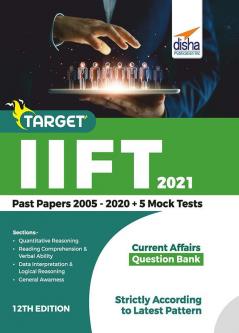 TARGET IIFT 2021 (Past Papers 2005 - 2020) + 5 Mock Tests 12th Edition