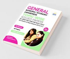 General/ Banking/ Economy Awareness Topic-wise Solved Papers for IBPS/ SBI/ RRB/ RBI Bank Clerk/ PO Prelim & Main Exams (2010-21) 5th Edition