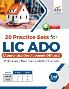 20 Practice Sets for LIC ADO (Apprentice Development Officers) Preliminary & Main Exams with 5 Online Tests 2nd Edition