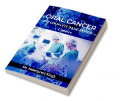 Oral Cancer The Complete Basic Review