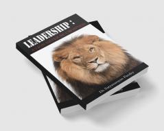 Leadership: A Lion Never Be Crowned